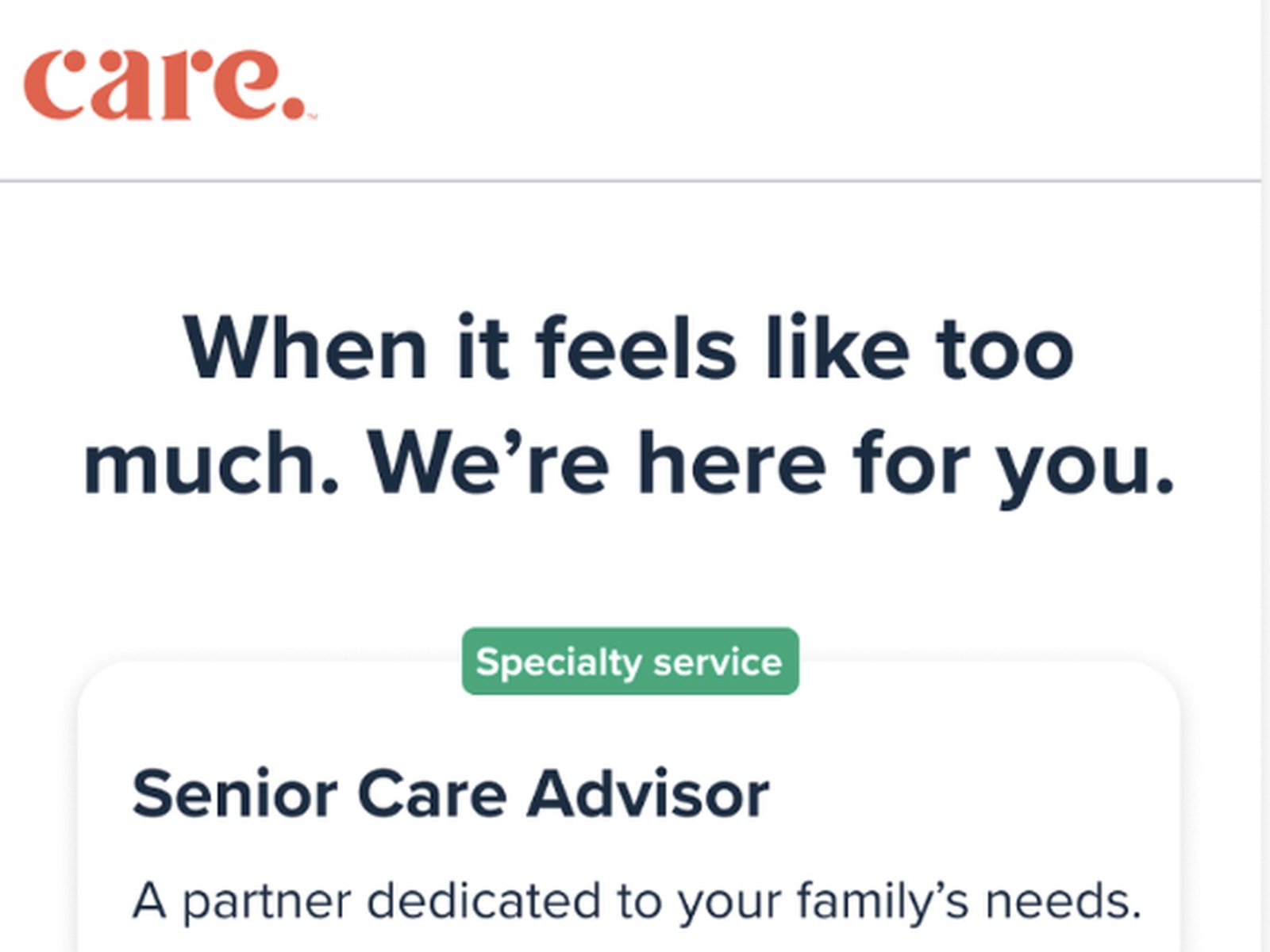 Care.com Senior Care Advisor screen — When it feels like too much. We're here for you.